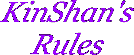 KinShan's Rules